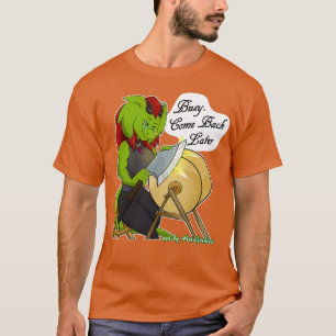 T-shirt Retsis Ax Sharpening Occupé Revenir Plus Tard 3