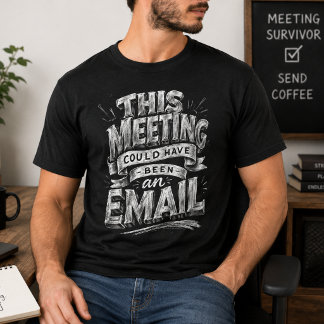 T-shirt Réunion aurait pu être un Email Drôle Humour de Bu