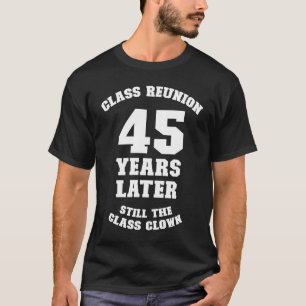 T-shirt Réunion de classe 45 ans plus tard Classe Clown 45