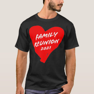T-shirt Réunion familiale 2021 Correspondant Idée familial
