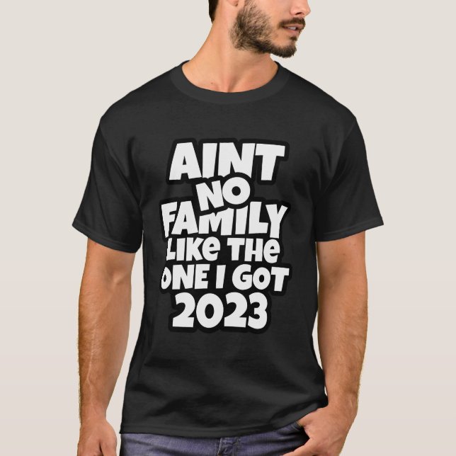 T-shirt Réunion Familiale 2023 Drôle N'Est Pas Une Famille (Devant)