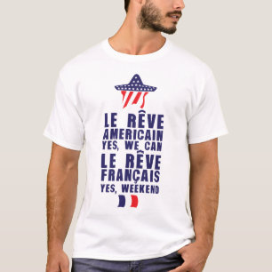 T-shirt reve americain francais we can weekend citation