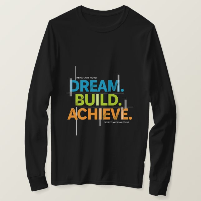 T-shirt Rêve. Construis. Réussis. Tee de motivation (Design devant)