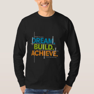 T-shirt Rêve. Construis. Réussis. Tee de motivation