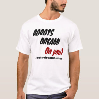 T-SHIRT RÊVE DE ROBOTS !