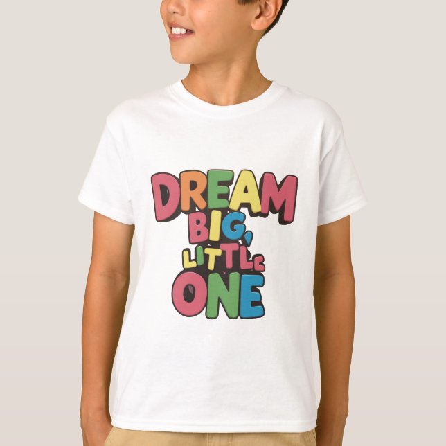 T-shirt rêve grand petit un, citations inspirantes (Devant)