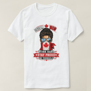 T-shirt Rêve Grand Travail Dur Reste Fier Érable Fierté Ca