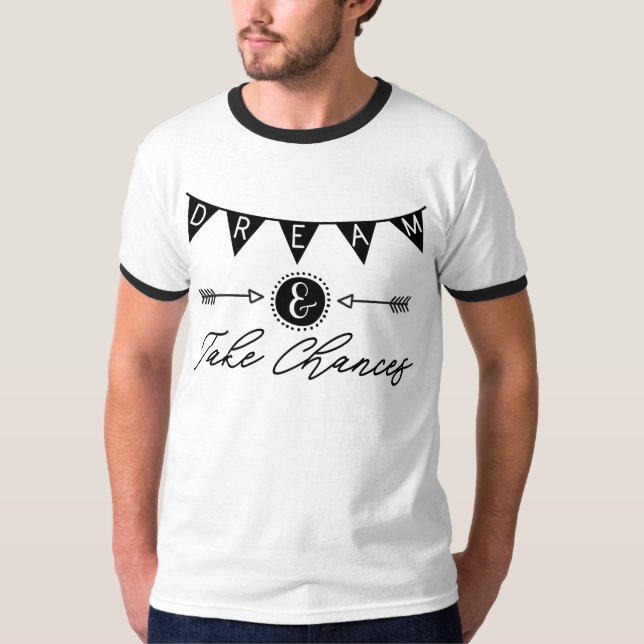 T-shirt Rêve & Prends des risques | Typographie de citatio (Devant)