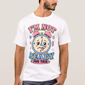 T-shirt Réveil sarcastique drôle Pas prêt pour l'école T