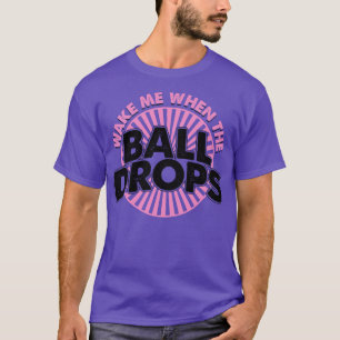 T-shirt Réveille-moi quand la balle tombe 7