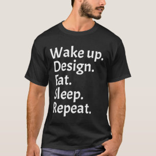 T-shirt Réveillez la conception mangez la répétition de so