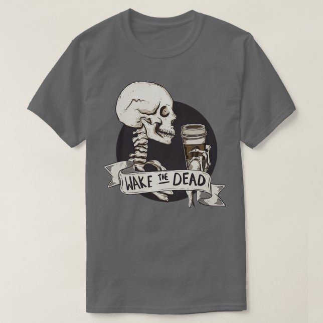 T-shirt Réveillez les morts 1 (Design devant)
