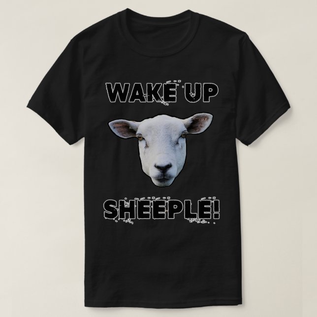 T-shirt RÉVEILLEZ SHEEPLE Drôle Woke Théorie de la conspir (Design devant)