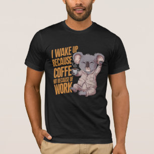 T-shirt Réveillez-vous avec le café Koala.