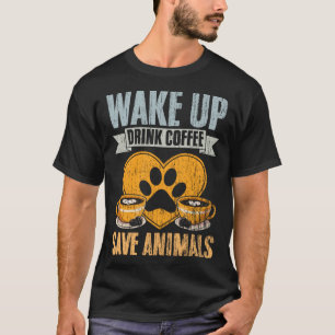 T-shirt Réveillez-vous Boire Café Cool Vétérinaire Sa