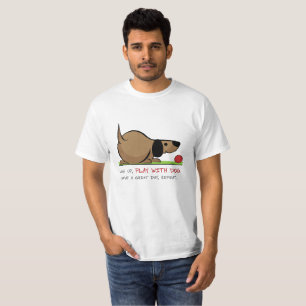 T-shirt Réveillez-vous, jouez avec un chien, passez une bo