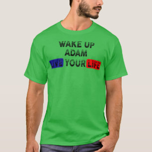 T-shirt Réveillez-vous Live Your Life ADAM