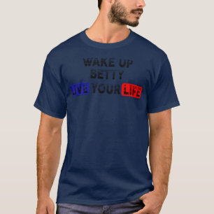 T-shirt Réveillez-Vous Vivez BETTY