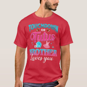 T-shirt Révéler Le Sexe Touchdown Ou Tutus Brother Matchin