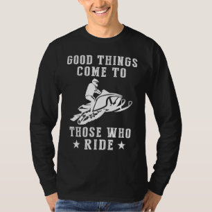 T-shirt Révélez le plaisir : Les bonnes choses viennent à 