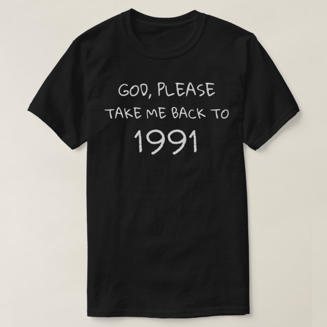 T-shirt Revenez à 1991 Nostalgique (Design devant)