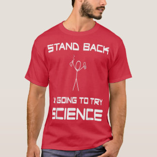T-shirt Revenez Je Vais Essayer Science Expérience Sci