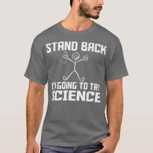 T-shirt Revenez Je vais essayer Science Shirt Premium