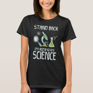 T-shirt Revenez-vous, je vais essayer la chimie organique 
