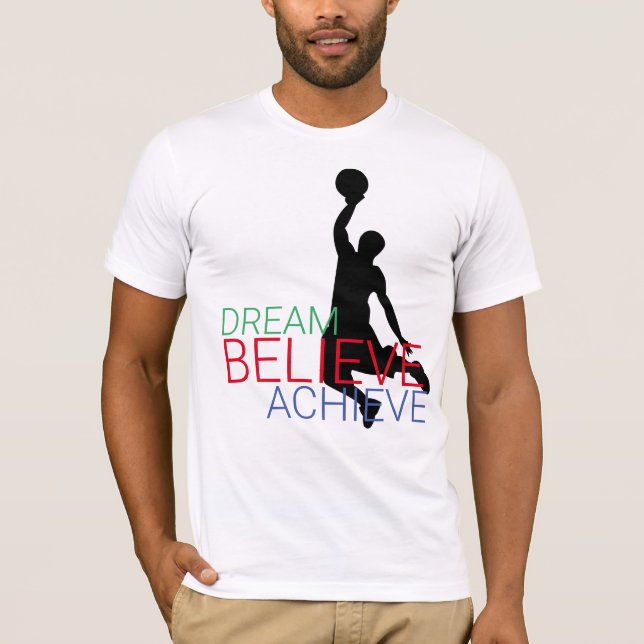 T-shirt Rêver croire atteindre le basket-ball (Devant)