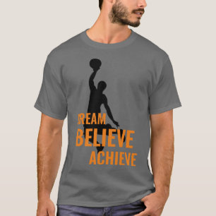 T-shirt Rêver croire atteindre le basket-ball