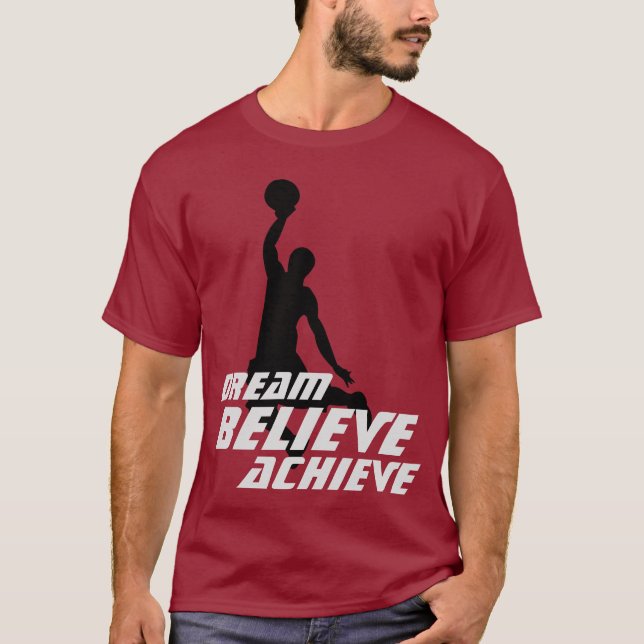 T-shirt Rêver croire atteindre le basket-ball (Devant)