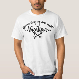 T-shirt Rêver de nos prochaines vacances   Citation de voy