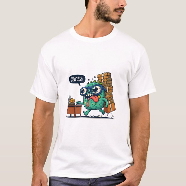 T-shirt Rêver grand, travailler dur (Devant)
