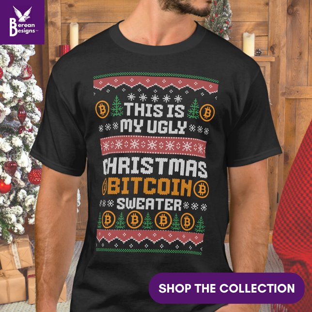 T-shirt Rêver un BITCOIN CHRISTMAS Faux Knit Motif (Ugly CHRSTMAS BITCOIN T-shirt with Nordic-inspired typography. )