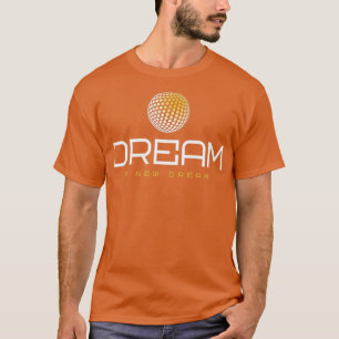 T-shirt Rêver un nouveau rêve