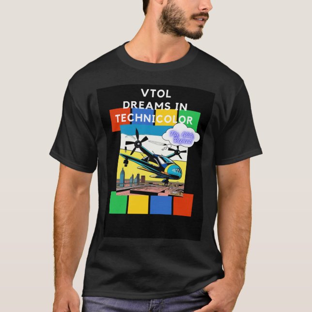 T-shirt RÊVES VTOL DANS TECHNICOLOR Fly Glide, Répéter! (Devant)