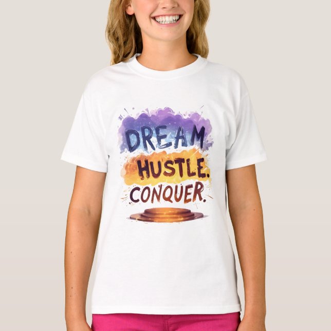 T-shirt Rêvez. Hustle. Conquérir. - Typographie motivation (Devant)