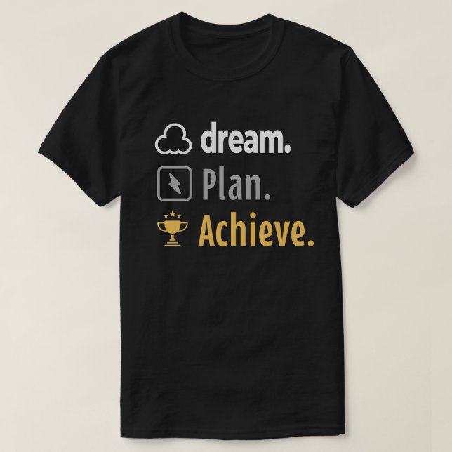 T-shirt Rêvez. Planifiez. Réalisation. Conception de T-shi (Design devant)