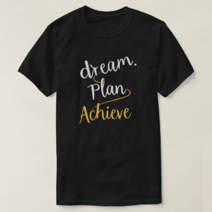 T-shirt Rêvez. Planifiez. Réalisation. Conception de T-shi