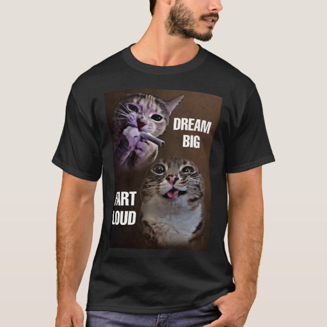 T-shirt Rêvez un gros fart à haute voix mème de chat (Devant)