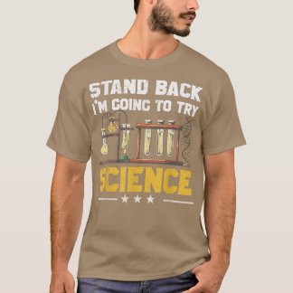 T-shirt Reviens Je vais essayer des professeurs de science
