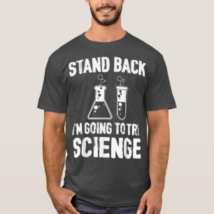 T-shirt Reviens, je vais essayer la science.