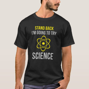 T-shirt Reviens-toi, je vais essayer la science