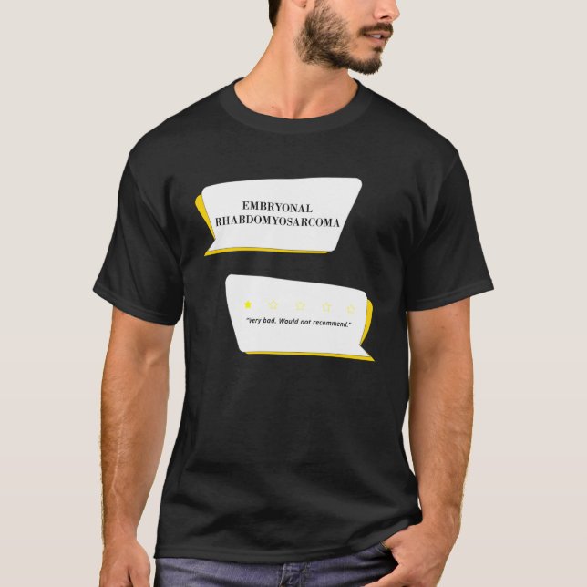 T-shirt Revue de Rhabdomyosarcome embryonnaire Très mauvai (Devant)