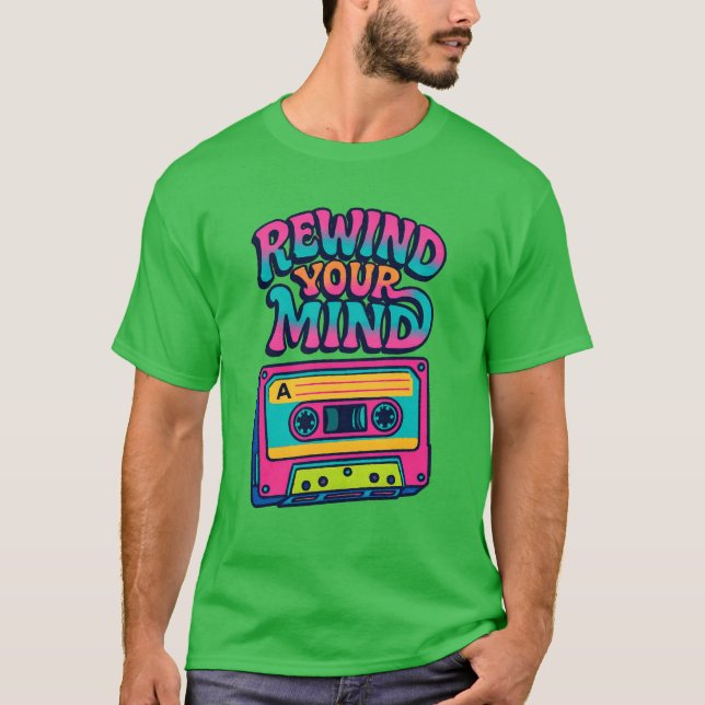 T-shirt Rewind your Mind (Devant)