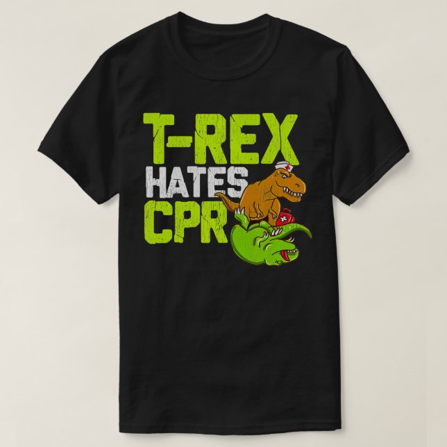 T-shirt Rex Hates CPR Funky Doctor Nurse Dinosaur (Design devant)