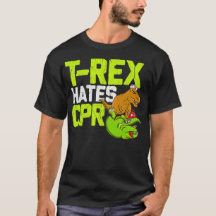 T-shirt Rex Hates CPR Funky Doctor Nurse Dinosaur