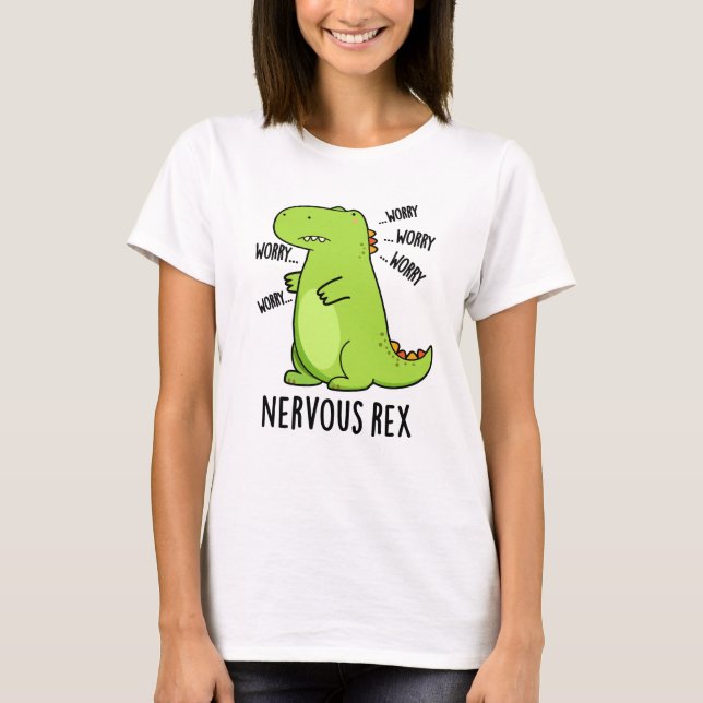 T-shirt Rex Nerveux Dinosaure Dinosaure TRex Pun (Devant)