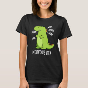T-shirt Rex Nerveux Dinosaure Dinosaure TRex Pun Dark BG