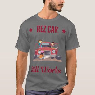 T-shirt REZ CAR fonctionne toujours